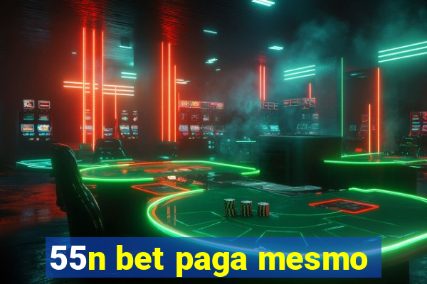 55n bet paga mesmo